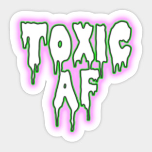 Toxic AF green and pink radioactive slime Sticker